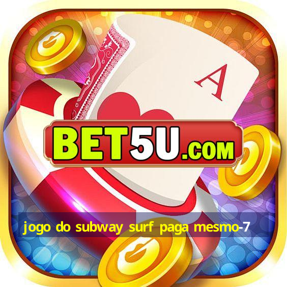 jogo do subway surf paga mesmo